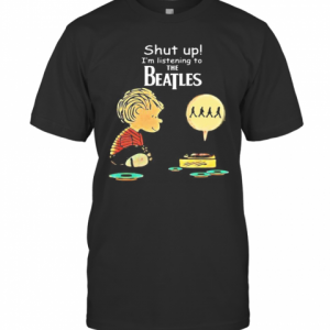 Charlie Brown Shut Up I'M Listening To The Beatles T-Shirt Classic Men's T-shirt