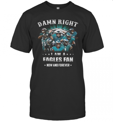Damn Right Philadelphia Eagles I Am A Dodgers Fan Now And Forever T-Shirt Classic Men's T-shirt