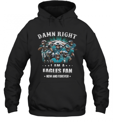 Damn Right Philadelphia Eagles I Am A Dodgers Fan Now And Forever T-Shirt Unisex Hoodie