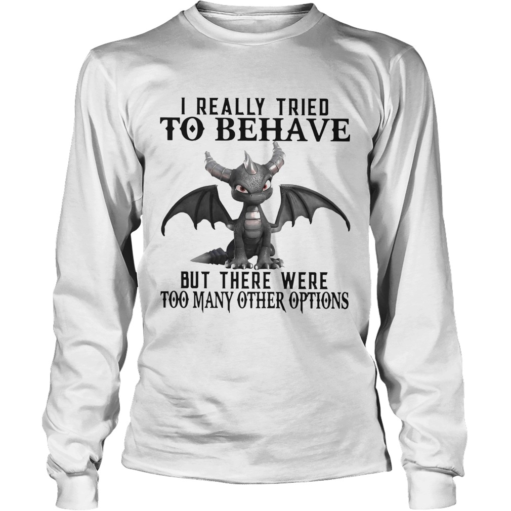 Dark Spyro I Really Tried To Behave But There Were Too Many Other Options Long Sleeve