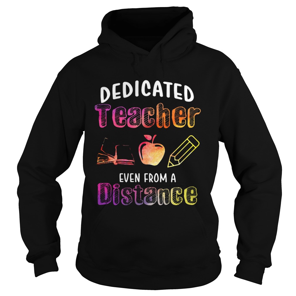 Dedicated Teacher Even From A Distance Hoodie