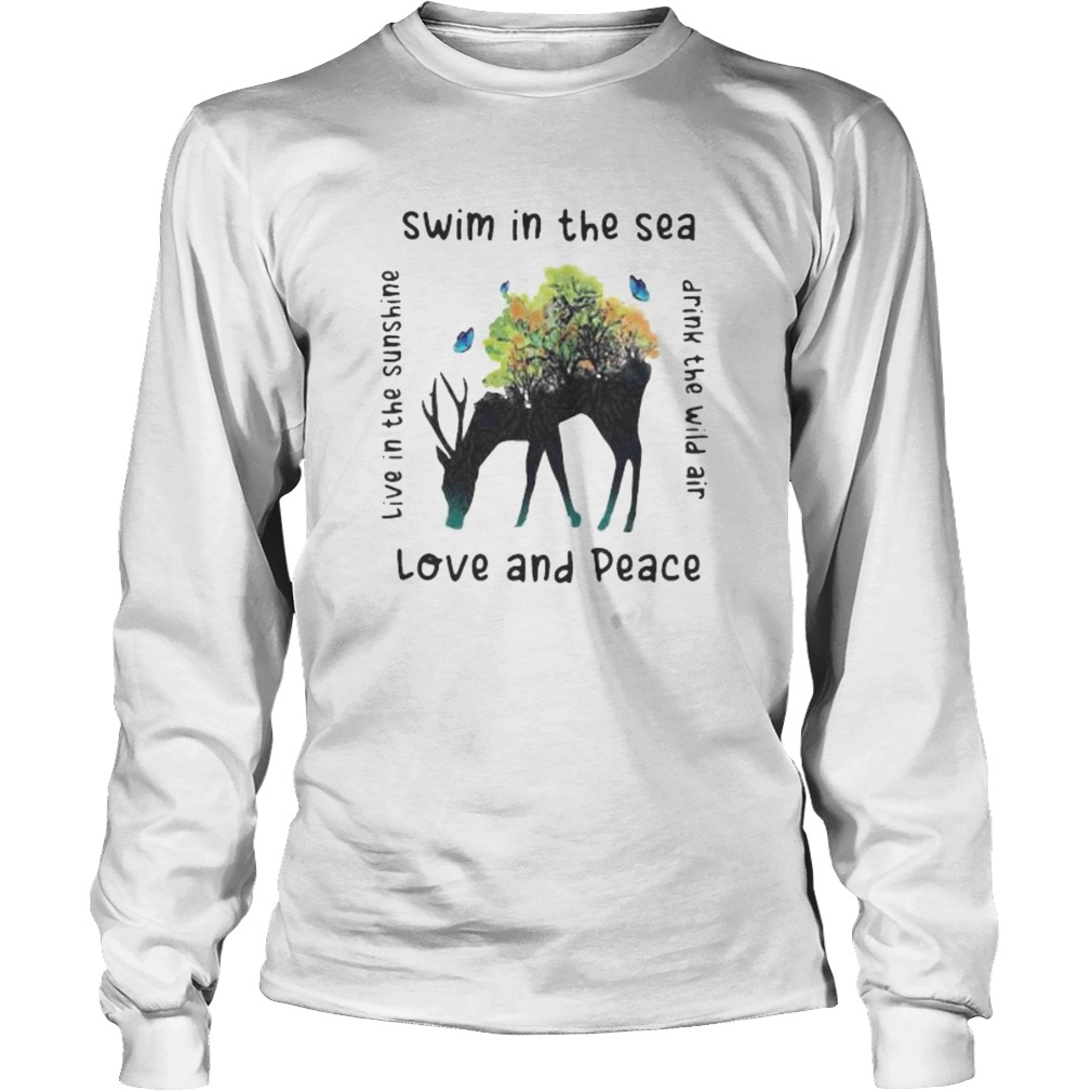 Deer swim in the sea love and peace live in the sunshine drink the wind air Long Sleeve
