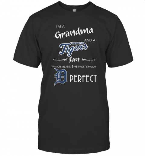 Derfect I'M A Grandma And A Detroit Tigers Fan T-Shirt
