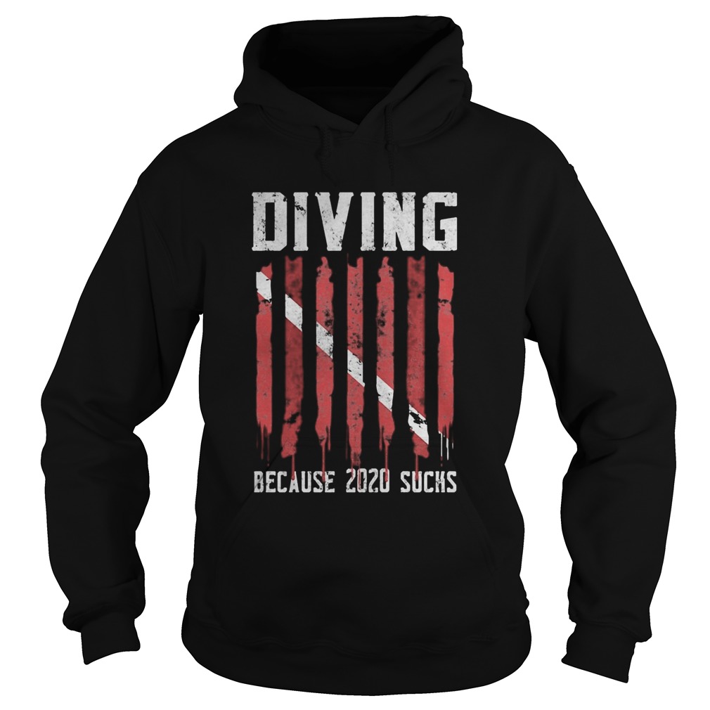 Diving because 2020 sucks Diver Hoodie