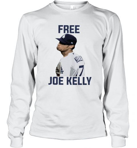 Dodgers Free Joe Kelly T-Shirt Long Sleeved T-shirt 