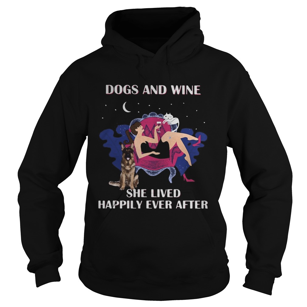 Dogs and wine she lived happily ever after Hoodie
