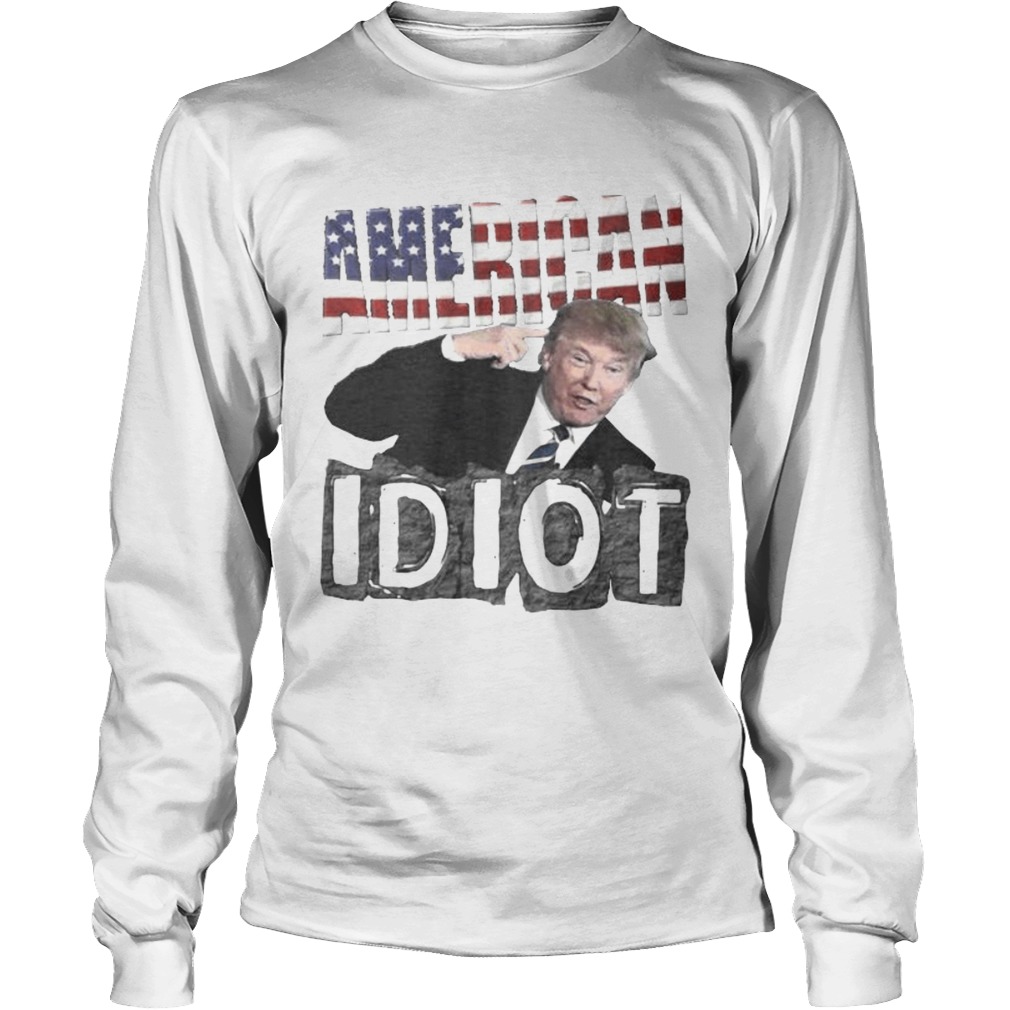 Donald trump american idiot independence day Long Sleeve