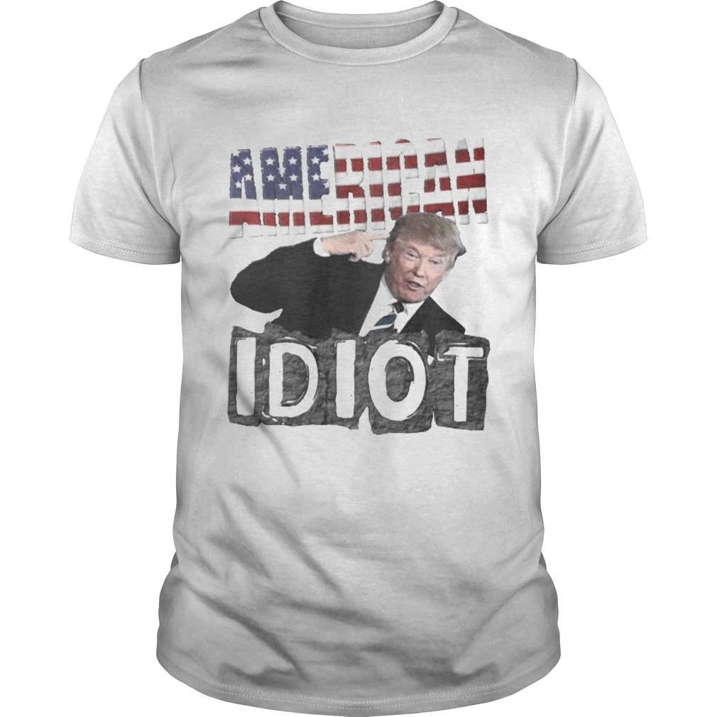 Donald trump american idiot independence day shirt