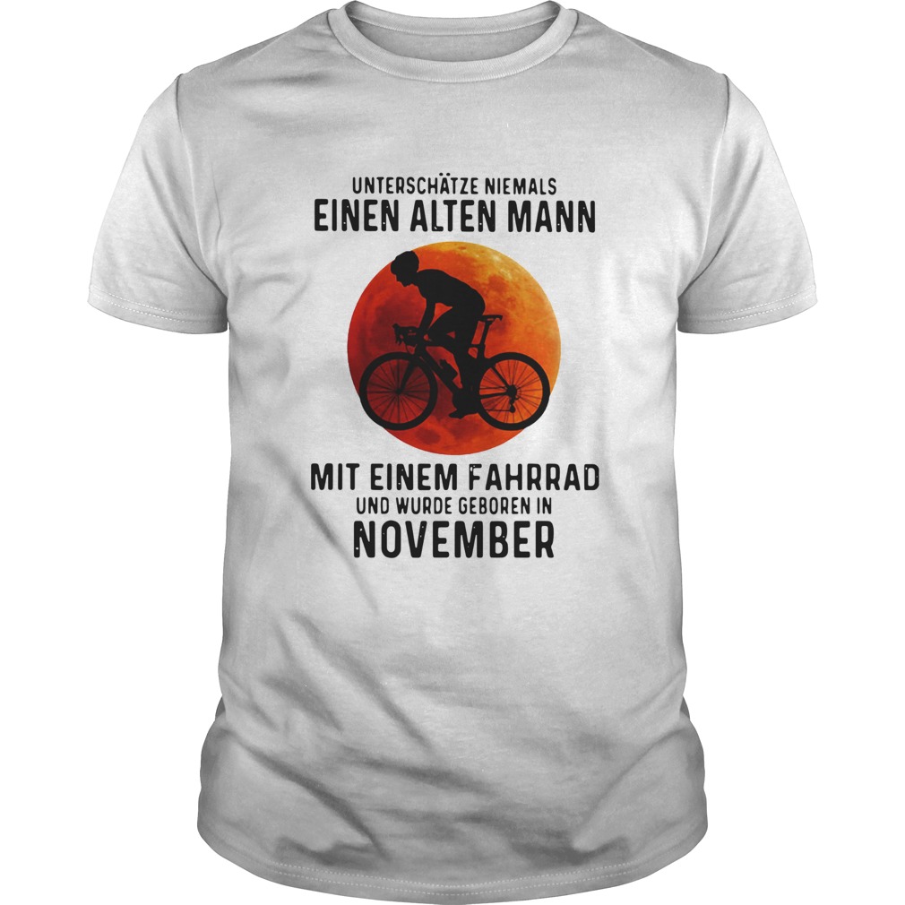 Einen Alten Mann Mit Einem Fahrrad Und Wurde Geboren In November Sunset Halloween shirt