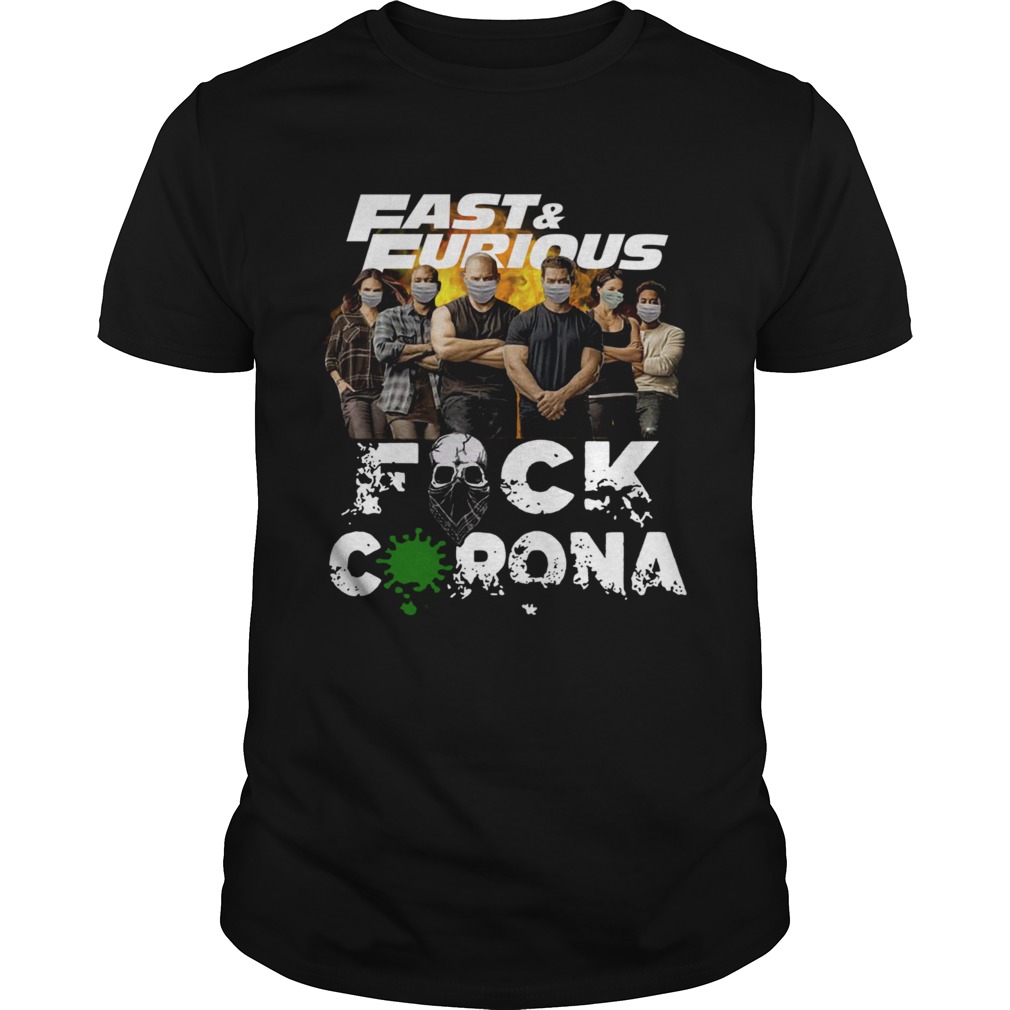 Fast And Furious Face Mask Fuck Coronavirus shirt