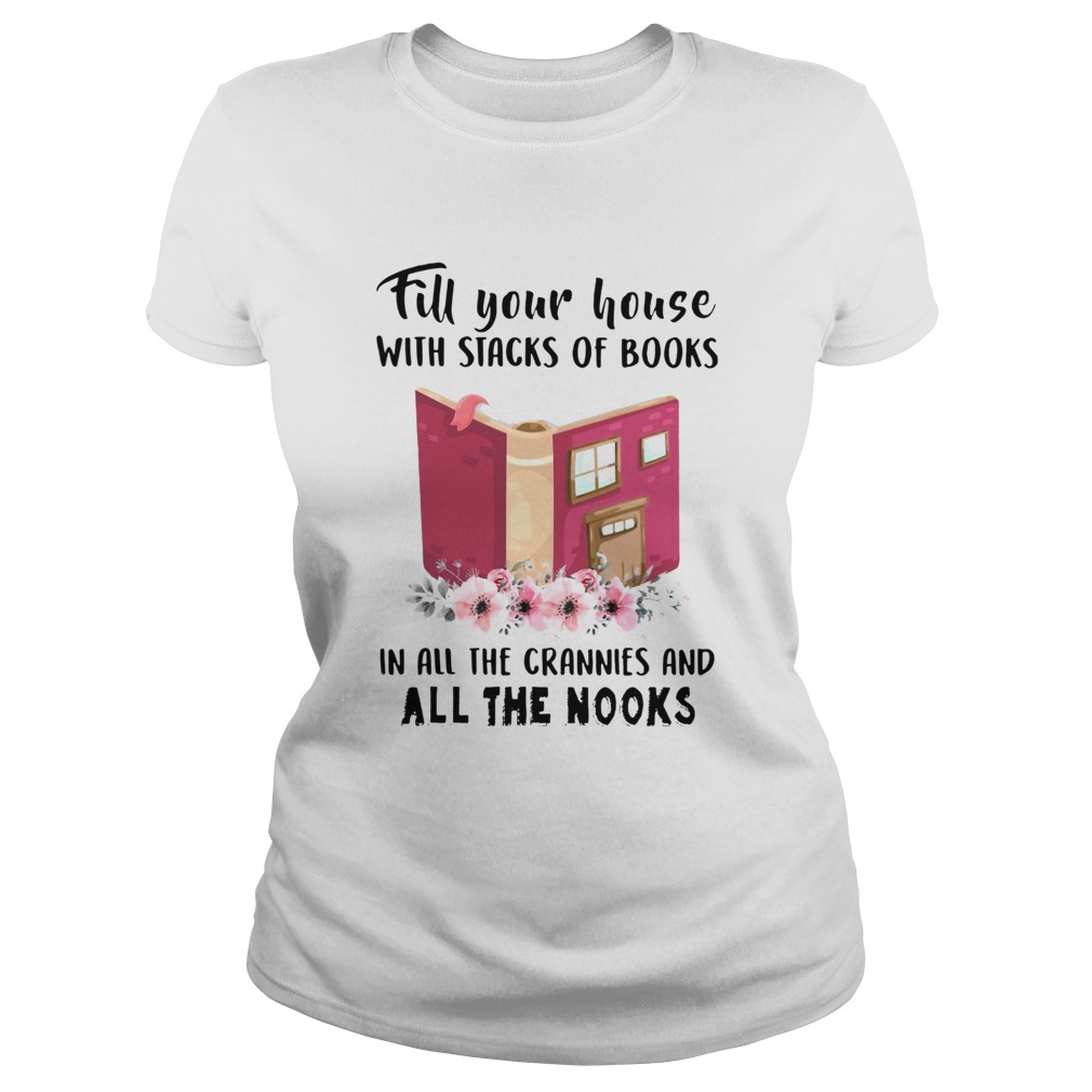 Fill Your House With Stacks Of Books In All The Crannies And All The Nooks Classic Ladies