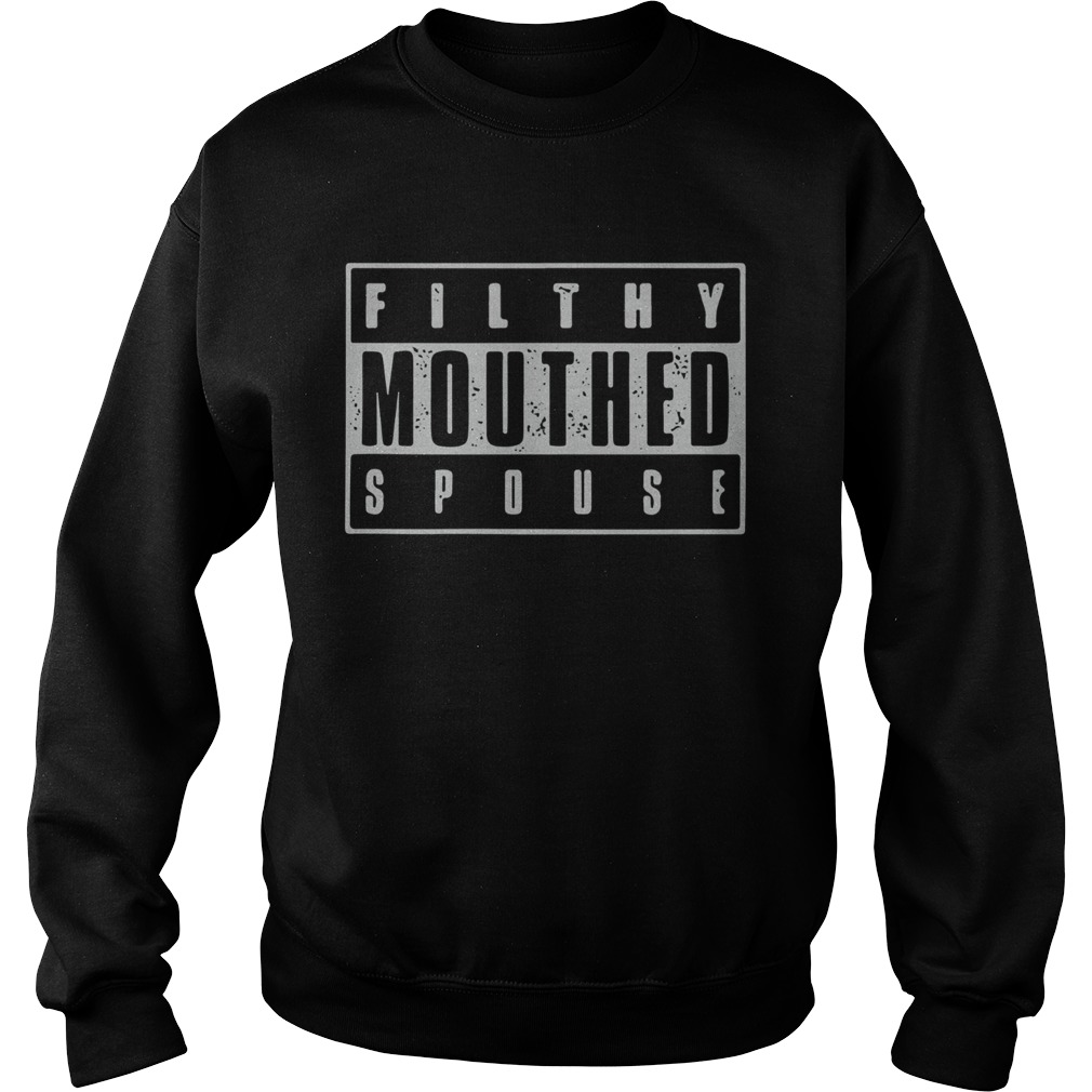 Filthy Mouthed Spouse Sweatshirt
