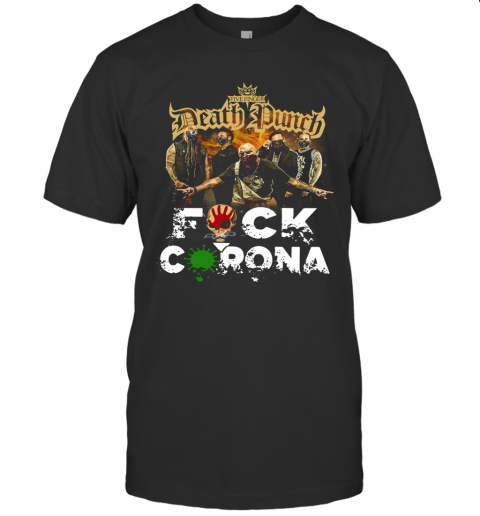 Five Finger Death Punch Fuck Coronavirus T-Shirt