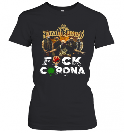 Five Finger Death Punch Fuck Coronavirus T-Shirt Classic Women's T-shirt