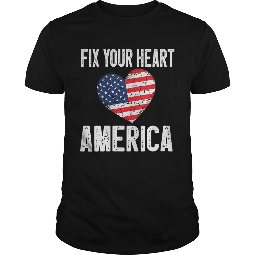 Fix Your Heart America shirt