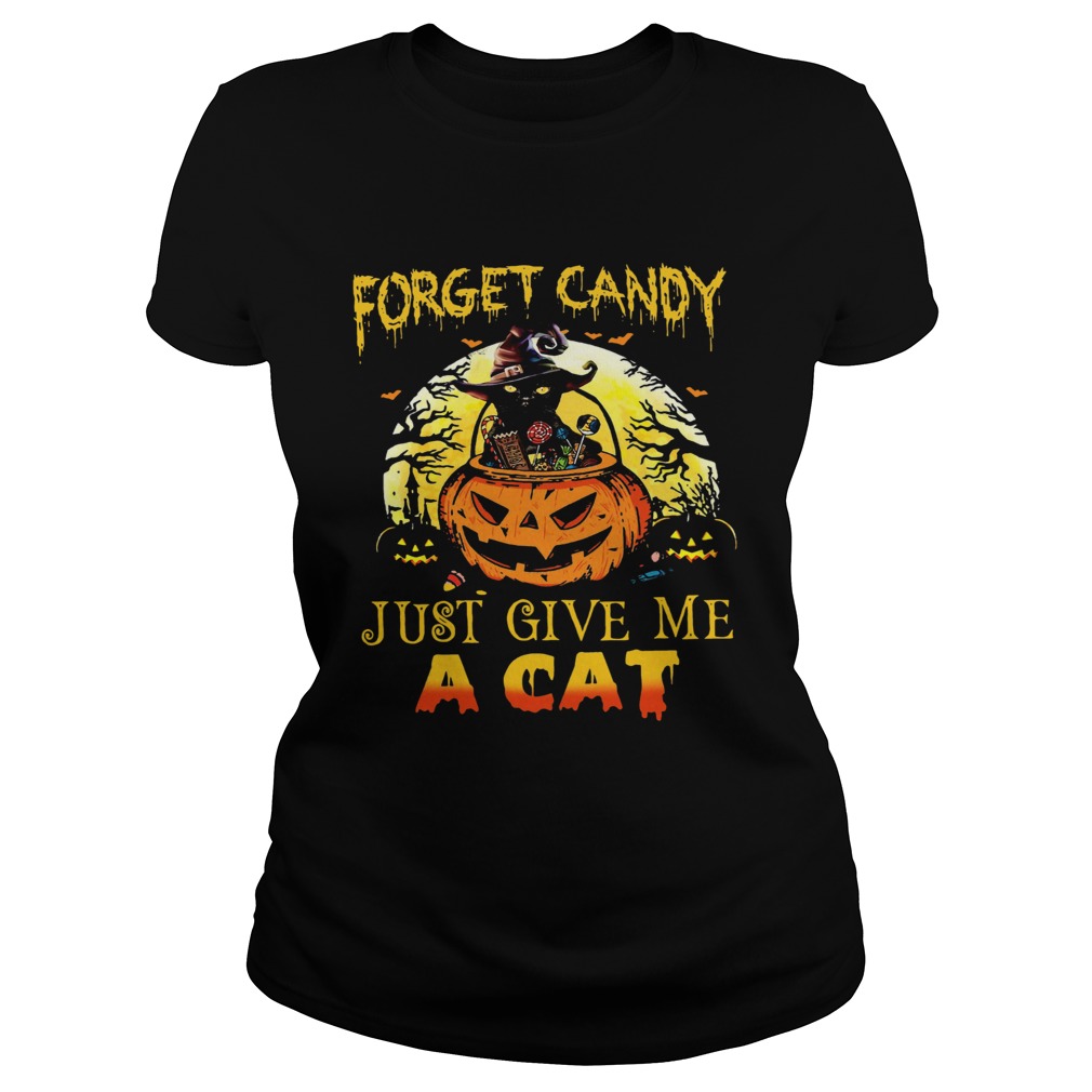 Forget Candy Just Give Me A Cat Halloween Classic Ladies