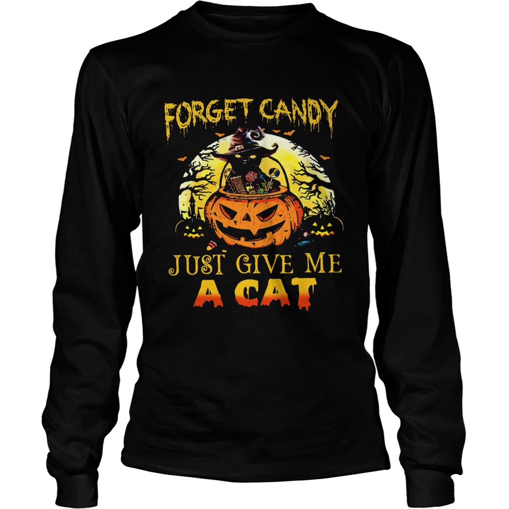 Forget Candy Just Give Me A Cat Halloween Long Sleeve