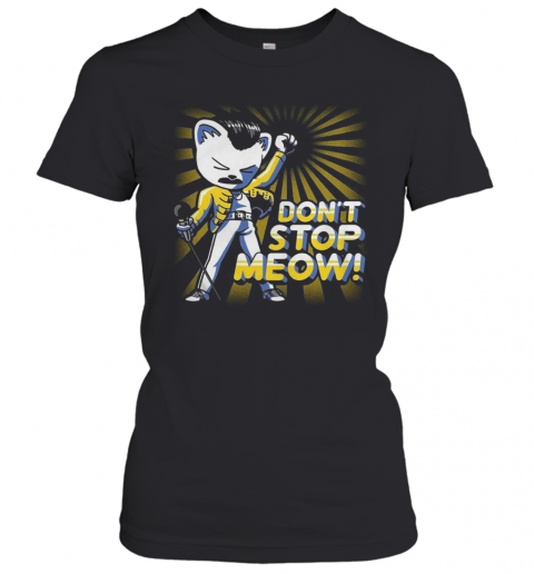 Freddie Mercury Don'T Stop Meow T-Shirt Classic Women's T-shirt