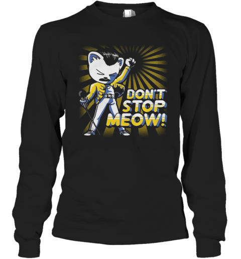 Freddie Mercury Don'T Stop Meow T-Shirt Long Sleeved T-shirt 
