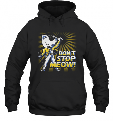 Freddie Mercury Don'T Stop Meow T-Shirt Unisex Hoodie