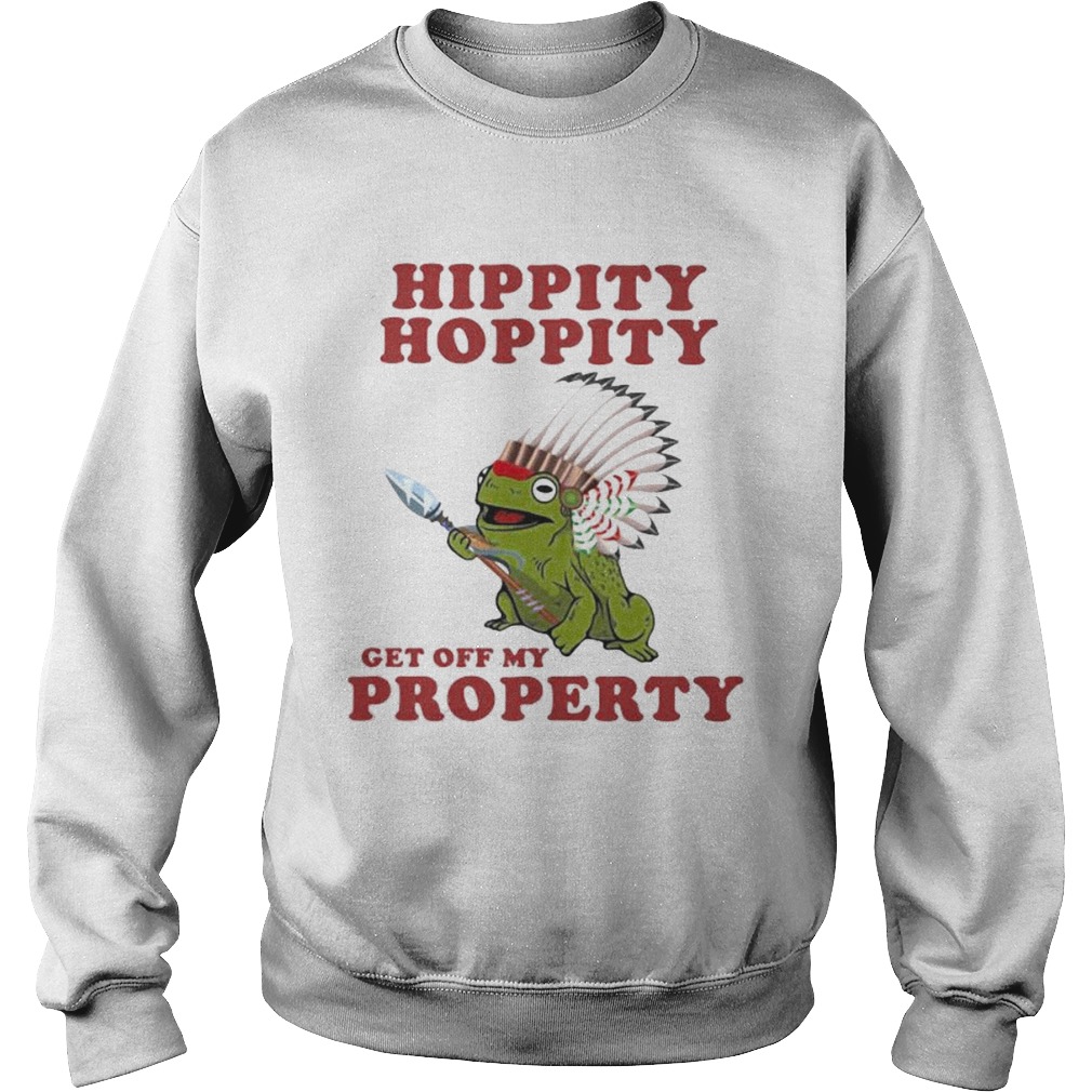 Frog Hippity Hoppity Get Off My Property Sweatshirt