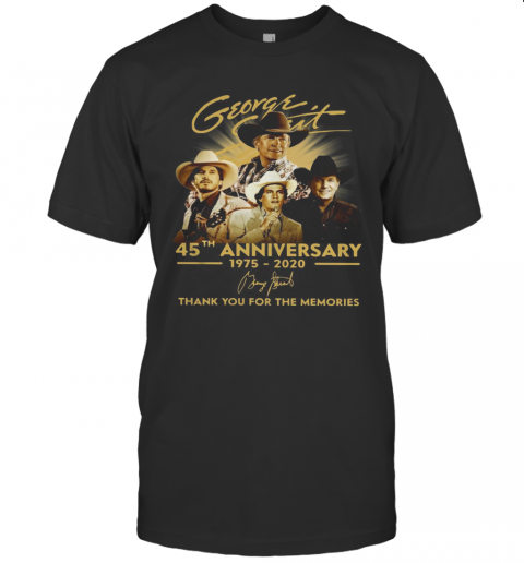 George Strait 45Th Anniversary 1975 2020 Signature Thank You For The Memories T-Shirt