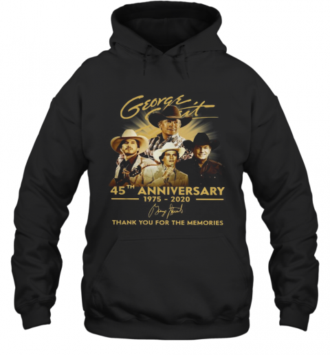 George Strait 45Th Anniversary 1975 2020 Signature Thank You For The Memories T-Shirt Unisex Hoodie
