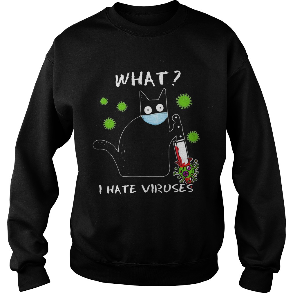 Good Cat Mask What I Hate Viruses Covid19 Sweatshirt
