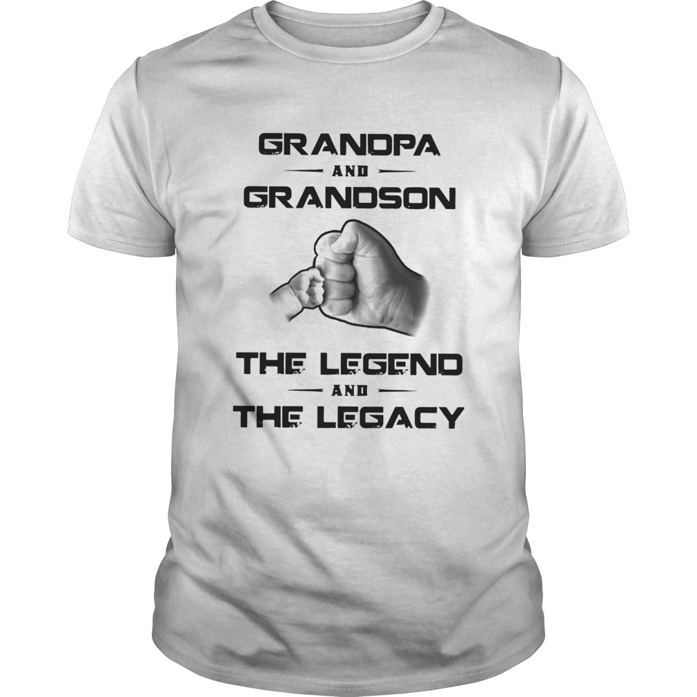 Grandpa And Grandson The Legend And The Legacy Unisex