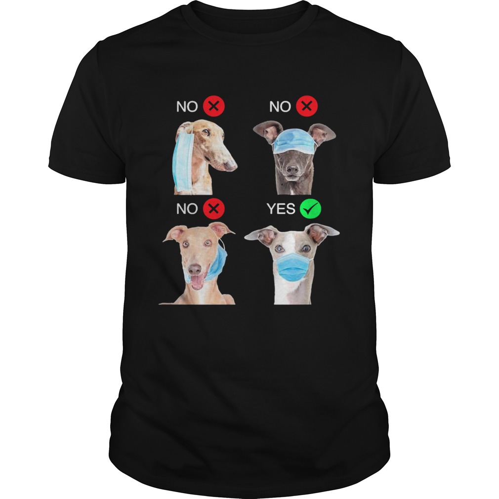 Greyhound Dogs Right Way To Wear Mask shirt