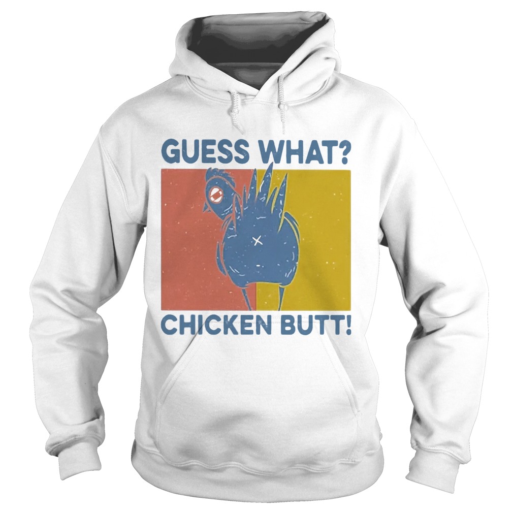 Guess What Chicken Butt Vintage Retro Hoodie
