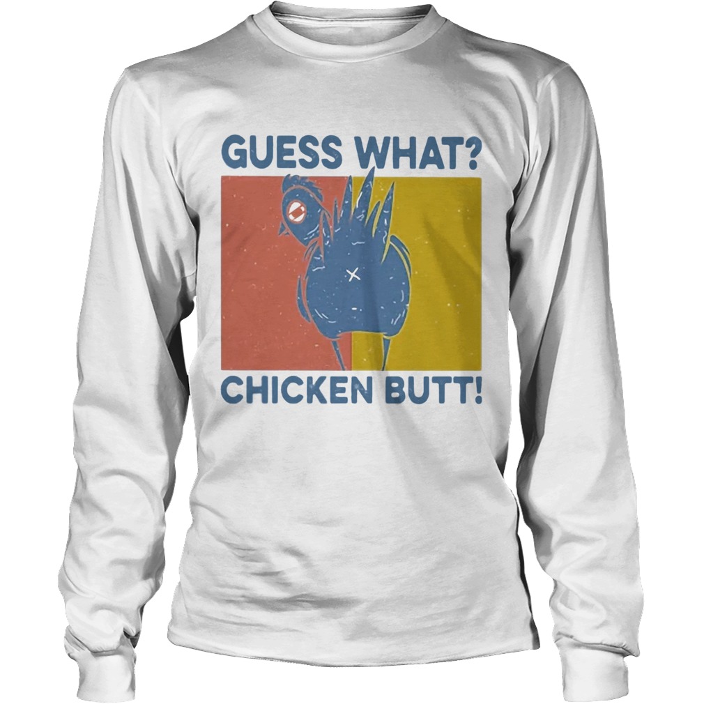 Guess What Chicken Butt Vintage Retro Long Sleeve