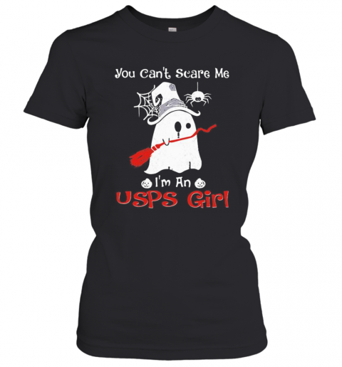 Halloween Ghost You Can'T Scare Me I'M A Usps Girl T-Shirt Classic Women's T-shirt