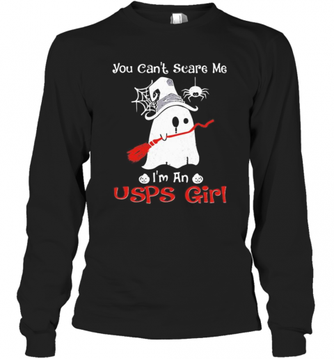 Halloween Ghost You Can'T Scare Me I'M A Usps Girl T-Shirt Long Sleeved T-shirt 