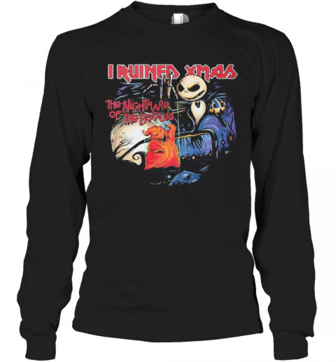Halloween Jack Skellington I Ruined Xmas The Nightmare Of The Boogie T-Shirt Long Sleeved T-shirt 