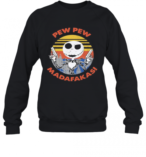 Halloween Jack Skellington Pew Pew Madafakas Vintage Retro T-Shirt Unisex Sweatshirt
