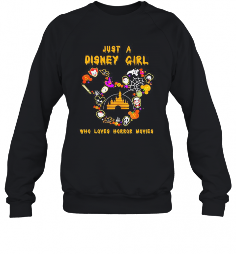Halloween Just A Disney Girl Who Loves Horror Movies T-Shirt Unisex Sweatshirt
