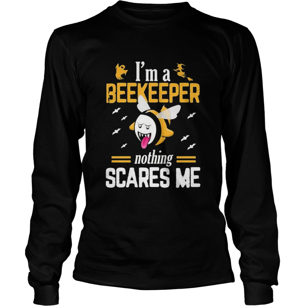 Halloween im a beekeeper nothing scares me Long Sleeve