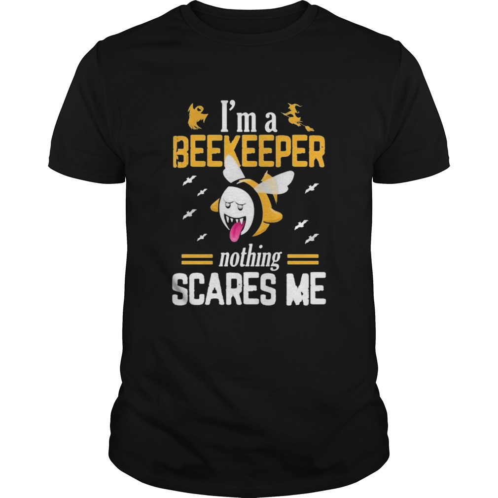 Halloween im a beekeeper nothing scares me shirt