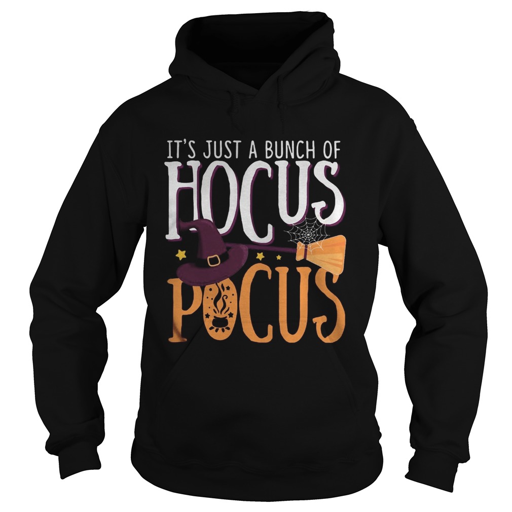 Halloween its just a bunch of hocus pocus witch Hoodie