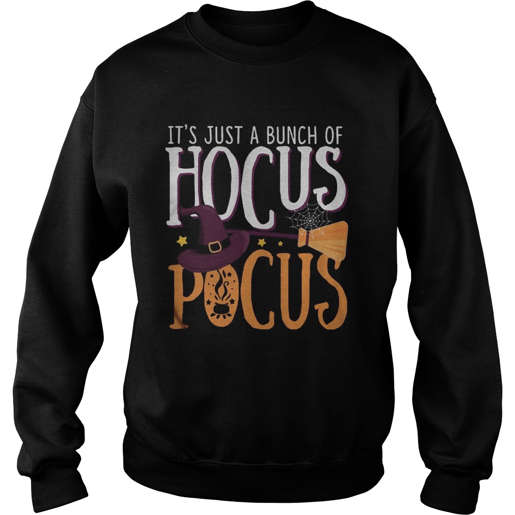 Halloween its just a bunch of hocus pocus witch Sweatshirt