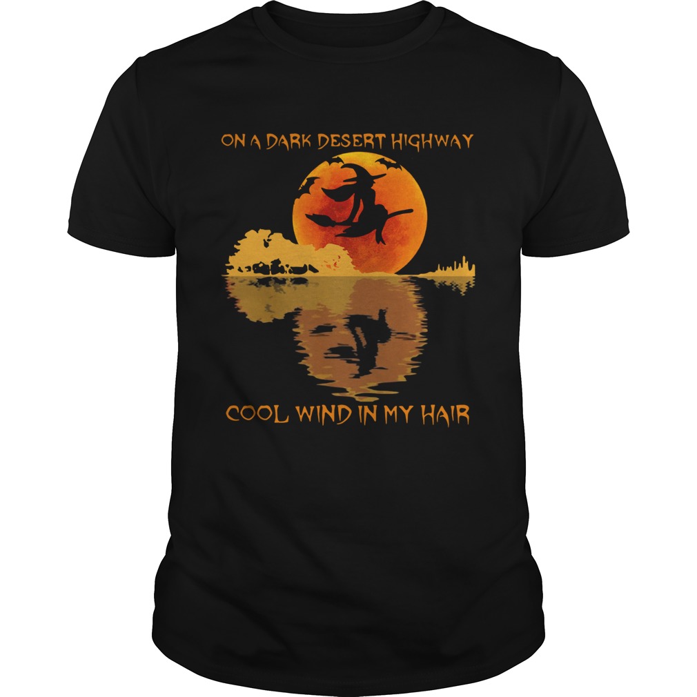 Halloween witch on a dark desert highway cool wind in my hair shirt