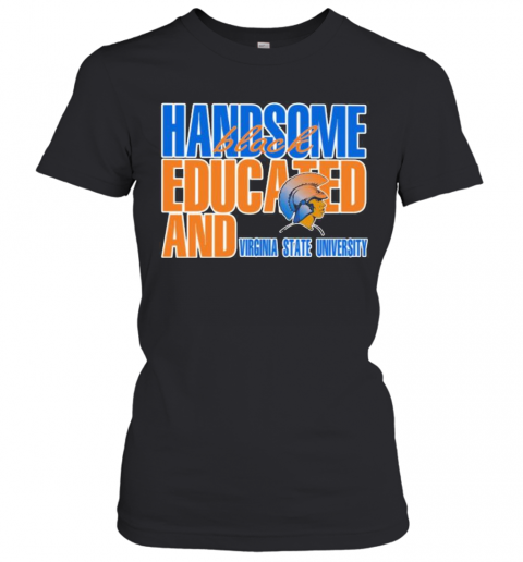 Handsome Black Educated And Virginia State University T-Shirt Classic Women's T-shirt