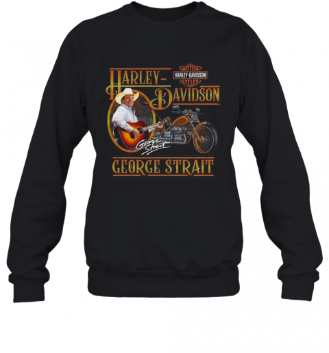 Harley Davidson George Strait T-Shirt Unisex Sweatshirt