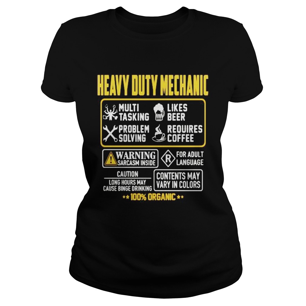 Heavy Duty Mechanic Contents may vary in color Warning Sarcasm inside 100 Organic Classic Ladies