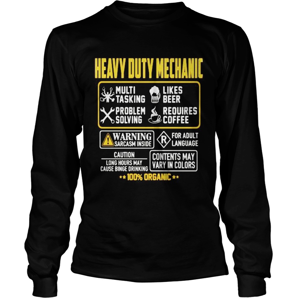 Heavy Duty Mechanic Contents may vary in color Warning Sarcasm inside 100 Organic Long Sleeve