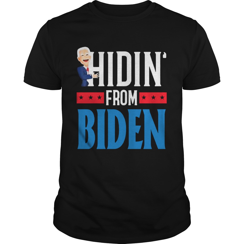 Hidin From Biden 2020 Election Donald Trump Republican Official shirt
