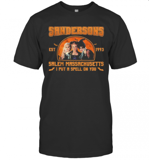 Hocus Pocus Sandersons Est 1993 Salem Massachusetts I Put A Spell On You T-Shirt
