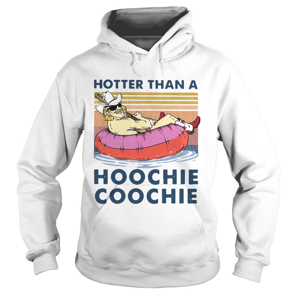 Hotter Than A Hoochie Coochie Vintage Hoodie