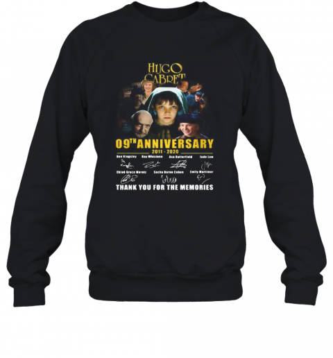 Hugo Cabret 09Th Anniversary 2011 2020 Thank You For The Memories Signatures T-Shirt Unisex Sweatshirt